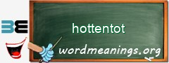 WordMeaning blackboard for hottentot